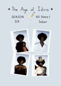 The Age of Idiris, Season Six: All Stars/Sober