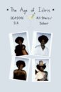 The Age of Idiris, Season Six: All Stars/Sober